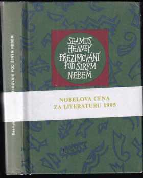 Přezimování pod širým nebem : výbor z poezie - Seamus Heaney (1999, Mladá fronta) - ID: 734473