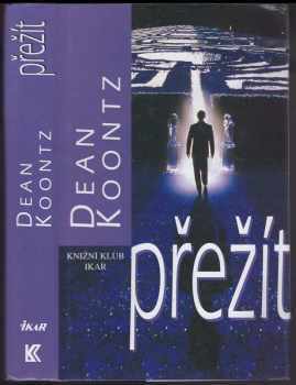 Dean R Koontz: Přežít