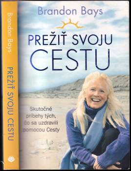 Brandon Bays: Prežiť svoju cestu