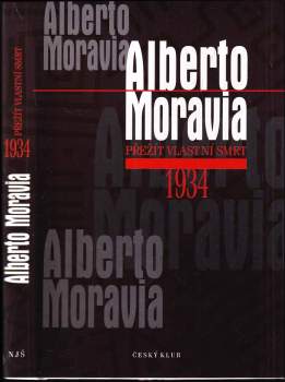 Alberto Moravia: Přežít vlastní smrt