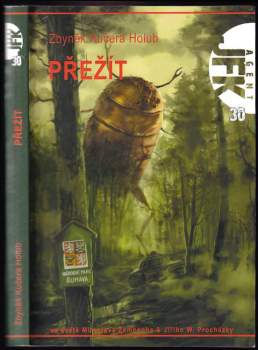 Zbyněk Gilgalad Holub: Přežít