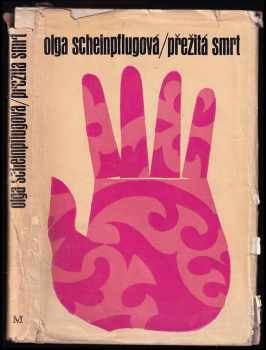 Přežitá smrt - Olga Scheinpflugová (1970, Melantrich) - ID: 60859
