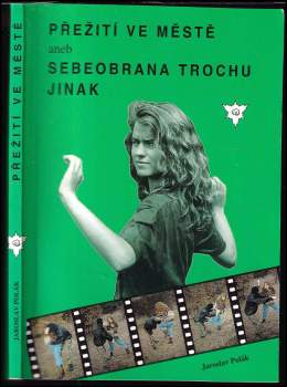 Přežití ve městě, aneb, Sebeobrana trochu jinak