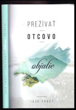 Prežívať otcovo objatie