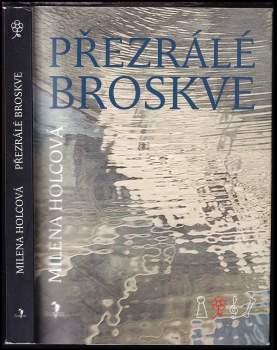 Milena Holcová: Přezrálé broskve