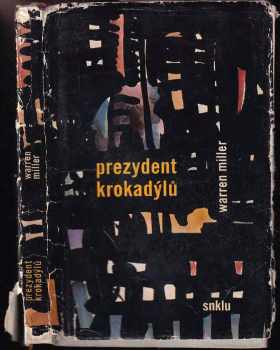 Warren Miller: Prezydent krokadýlů