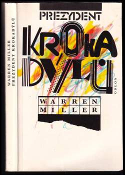 Warren Miller: Prezydent Krokadýlů