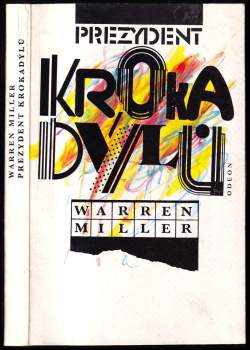 Warren Miller: Prezydent Krokadýlů