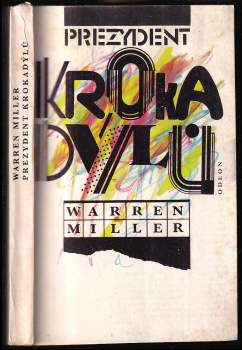 Warren Miller: Prezydent Krokadýlů