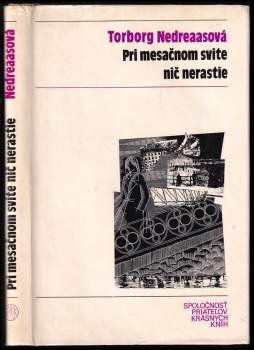 Pri mesačnom svite nič nerastie