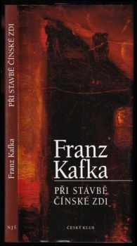 Franz Kafka: Při stavbě čínské zdi