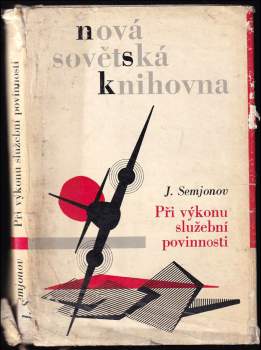 Julián Semjonov: Při výkonu služební povinnosti