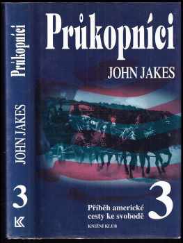 John Jakes: Příběh americké cesty ke svobodě
