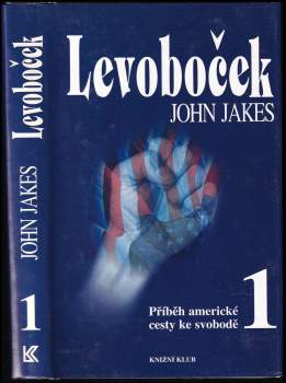 John Jakes: Příběh americké cesty ke svobodě
