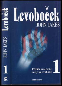John Jakes: Příběh americké cesty ke svobodě