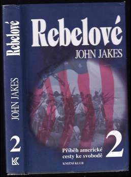 John Jakes: Příběh americké cesty ke svobodě : Díl 1-8