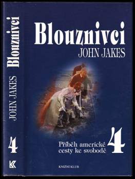 John Jakes: Příběh americké cesty ke svobodě
