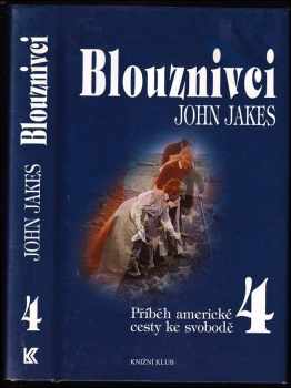 John Jakes: Příběh americké cesty ke svobodě : Díl 1-8