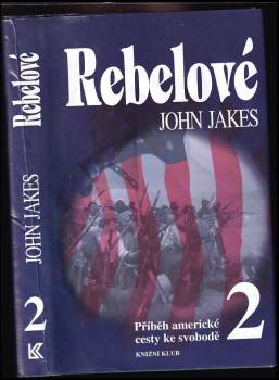 John Jakes: Příběh americké cesty ke svobodě