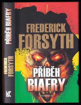 Frederick Forsyth: Příběh Biafry - zrození africké legendy