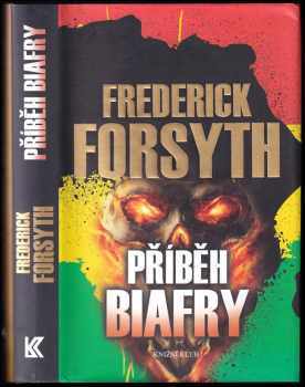 Příběh Biafry : zrození africké legendy - Frederick Forsyth (2012, Knižní klub) - ID: 739589