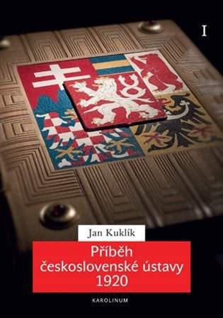 Jan Kuklík: Příběh československé ústavy 1920