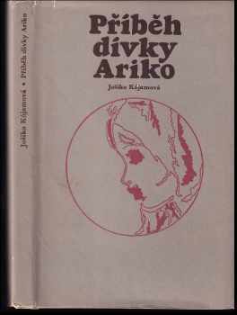 Příběh dívky Ariko - Yoshiko Kōyama (1974, Blok) - ID: 134060