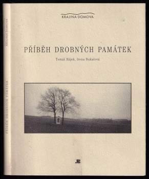 Irena Bukačová: Příběh drobných památek