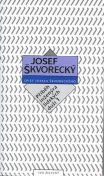 Josef Škvorecký: Příběh inženýra lidských duší 1