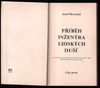 Josef Škvorecký: Příběh inženýra lidských duší : Díl 1-2