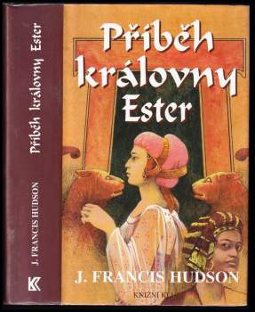 J. Francis Hudson: Příběh královny Ester