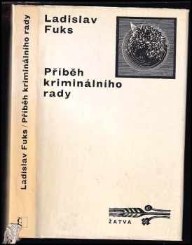 Příběh kriminálního rady - Ladislav Fuks (1971, Československý spisovatel) - ID: 743955