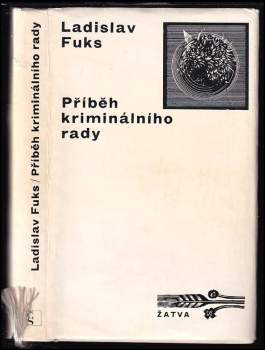 Příběh kriminálního rady - Ladislav Fuks (1971, Československý spisovatel) - ID: 825688