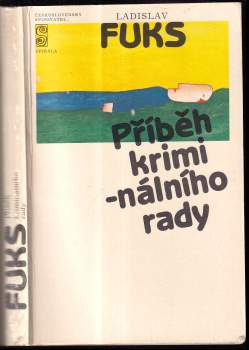 Ladislav Fuks: Příběh kriminálního rady