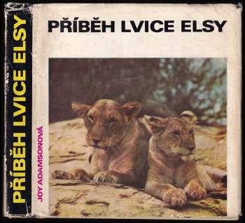 Joy Adamson: Příběh lvice Elsy