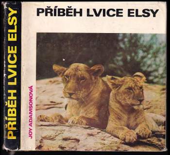 Joy Adamson: Příběh lvice Elsy
