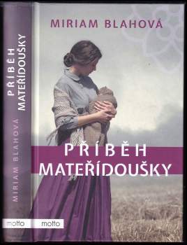 Miriam Blahová: Příběh mateřídoušky