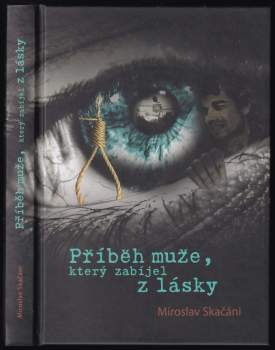 Příběh muže, který zabíjel z lásky