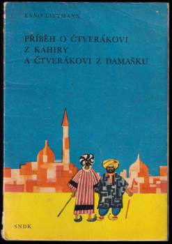 Enno Littmann: Příběh o čtverákovi z Káhiry a čtverákovi z Damašku