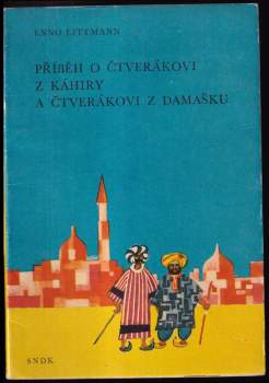 Enno Littmann: Příběh o čtverákovi z Káhiry a čtverákovi z Damašku