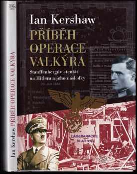 Ian Kershaw: Příběh Operace Valkýra