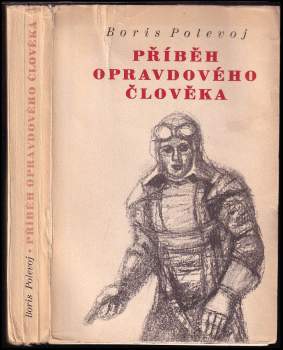 Boris Nikolajevič Polevoj: Příběh opravdového člověka