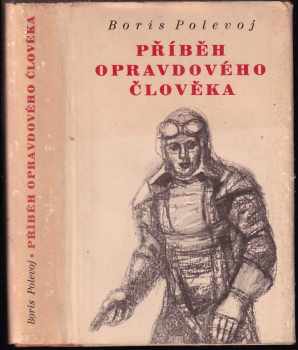 Boris Nikolajevič Polevoj: Příběh opravdového člověka