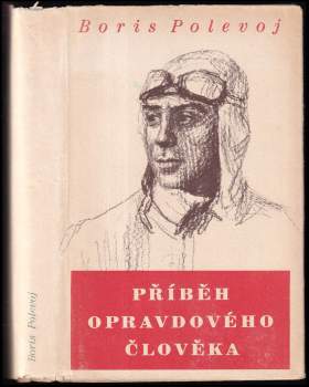 Boris Nikolajevič Polevoj: Příběh opravdového člověka