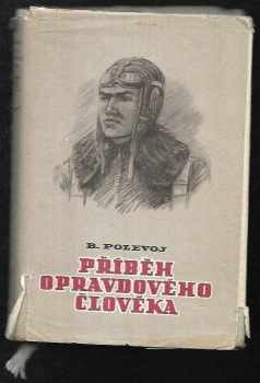 Příběh opravdového člověka - Boris Nikolajevič Polevoj (1953, Státní nakladatelství dětské knihy) - ID: 170636