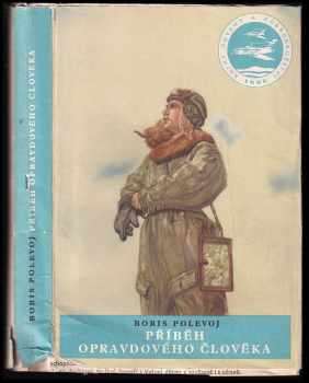 Příběh opravdového člověka - Boris Nikolajevič Polevoj (1954, Státní nakladatelství dětské knihy) - ID: 463641