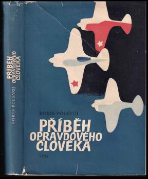 Boris Nikolajevič Polevoj: Příběh opravdového člověka