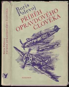 Příběh opravdového člověka - Boris Nikolajevič Polevoj (1976, Albatros) - ID: 705793