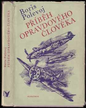 Boris Nikolajevič Polevoj: Příběh opravdového člověka