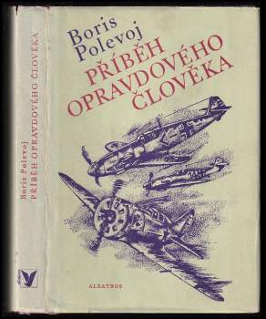 Příběh opravdového člověka - Boris Nikolajevič Polevoj (1976, Albatros) - ID: 794517